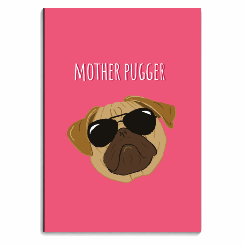 Mother Pugger - personalised A4, A5, A6 notebook by Laura Lonsdale