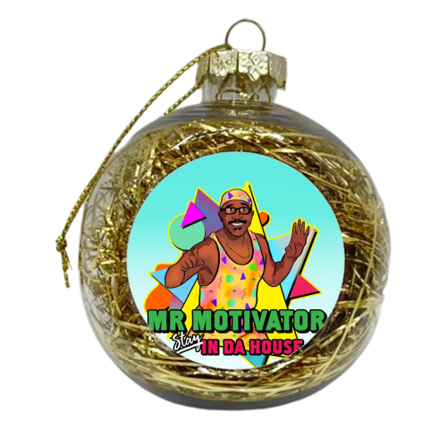 Mr Motivator Stay In Da House - xmas bauble by Niomi Fogden