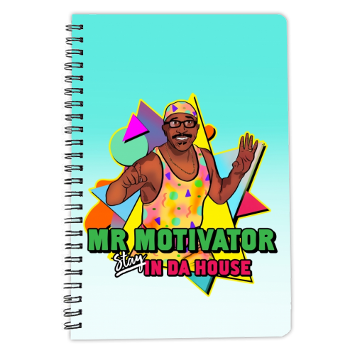 Mr Motivator Stay In Da House - personalised A4, A5, A6 notebook by Niomi Fogden