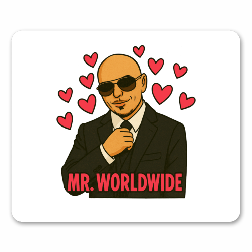 Mr. Worldwide - mouse mat by Ms Doodle