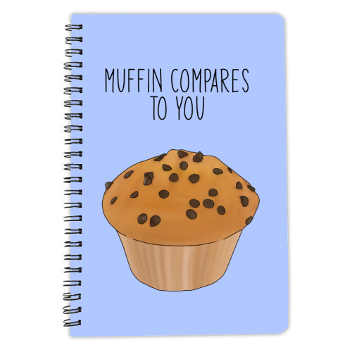 Muffin Compares To You - personalised A4, A5, A6 notebook by Pink and Pip