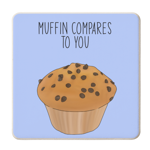 Muffin Compares To You - personalised beer coaster by Pink and Pip