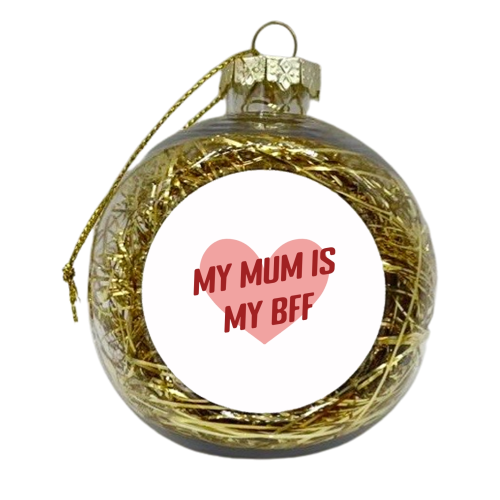 Mum BFF heart - xmas bauble by The Girl Next Draw