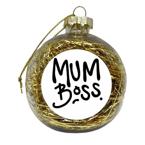 Mum Boss - xmas bauble by Emma Donovan