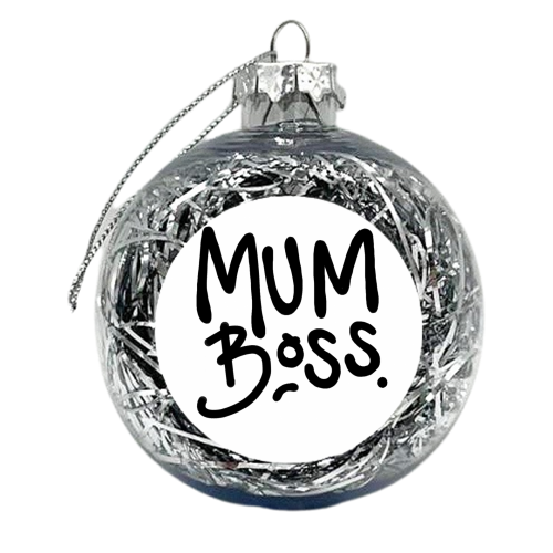 Mum Boss - xmas bauble by Emma Donovan