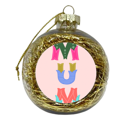 Mum Colourful Typography - xmas bauble by Natalie Rodrigues