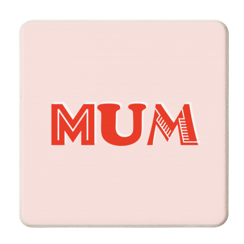 Mum (coral/red) - personalised beer coaster by Adam Regester