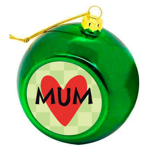 Mum Giftware - colourful christmas bauble by AbiGoLucky
