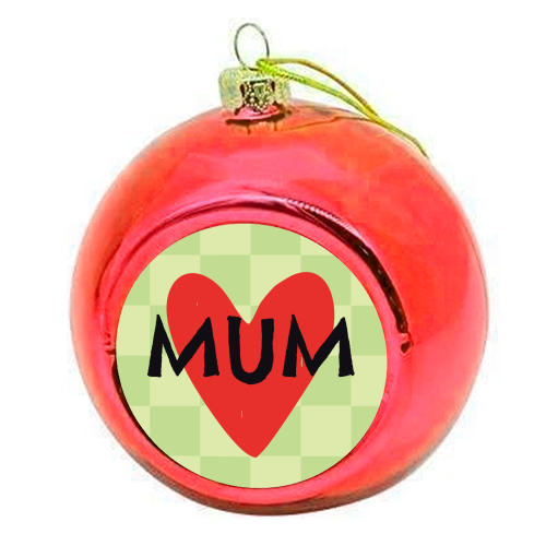 Mum Giftware - colourful christmas bauble by AbiGoLucky