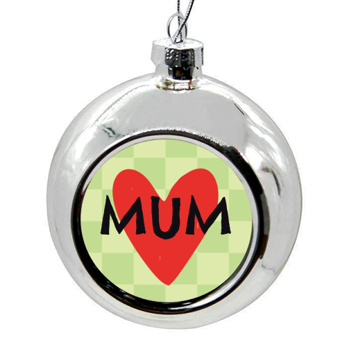 Mum Giftware - colourful christmas bauble by AbiGoLucky