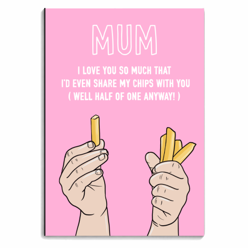 Mum I'd Even Share My Chips With You - personalised A4, A5, A6 notebook by Adam Regester