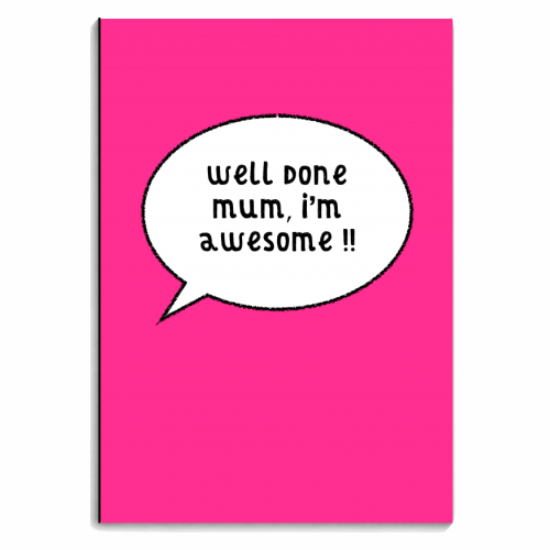 Mum, I'm Awesome ! - personalised A4, A5, A6 notebook by Adam Regester