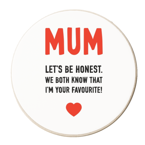 Mum I'm Your Favourite - personalised beer coaster by Adam Regester