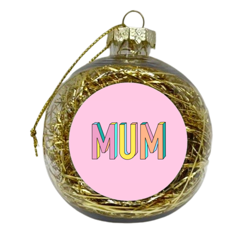 Mum In Colourful 3D Hand Drawn Text - xmas bauble by Adam Regester