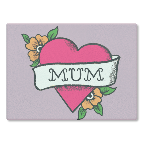 Mum tattoo - glass chopping board by The Queer Store
