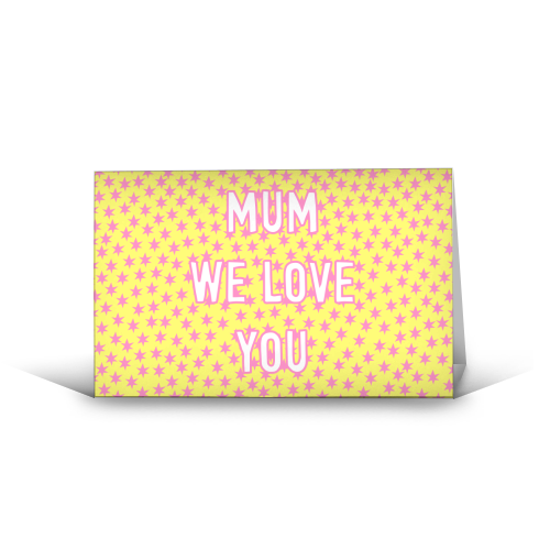 Mum We Love You - funny greeting card by Adam Regester