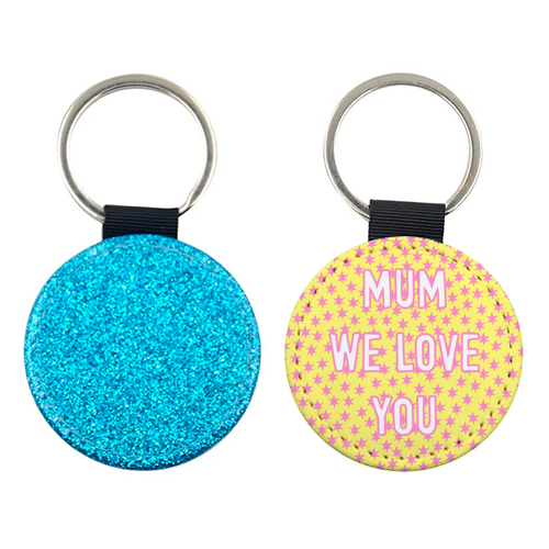 Mum We Love You - keyring by Adam Regester