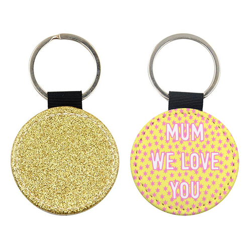 Mum We Love You - keyring by Adam Regester