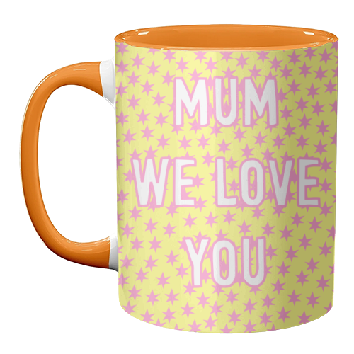 Mum We Love You - unique mug by Adam Regester