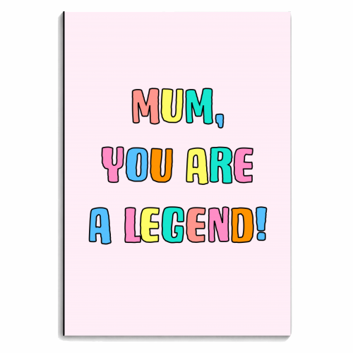 Mum You Are A Legend - personalised A4, A5, A6 notebook by Adam Regester