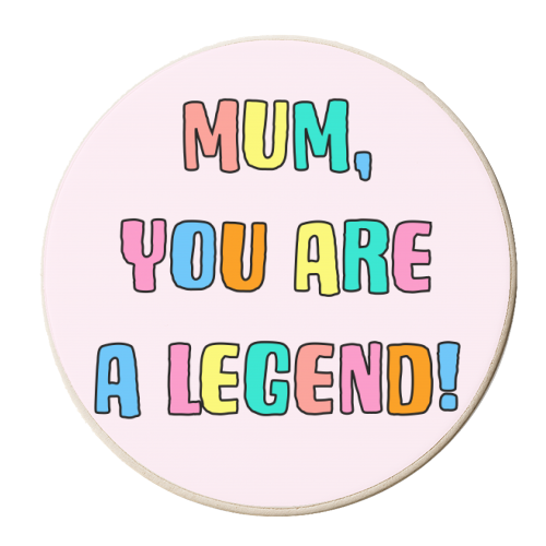 Mum You Are A Legend - personalised beer coaster by Adam Regester