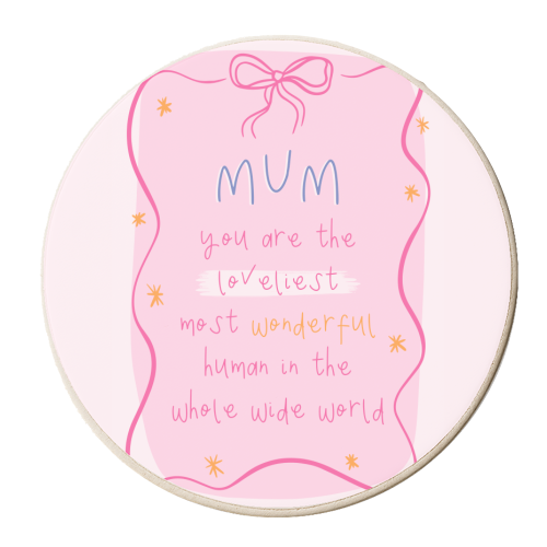 Mum You Are The Loveliest - Cute Bow Mother's Day / Birthday Art - personalised beer coaster by By Honey Studios