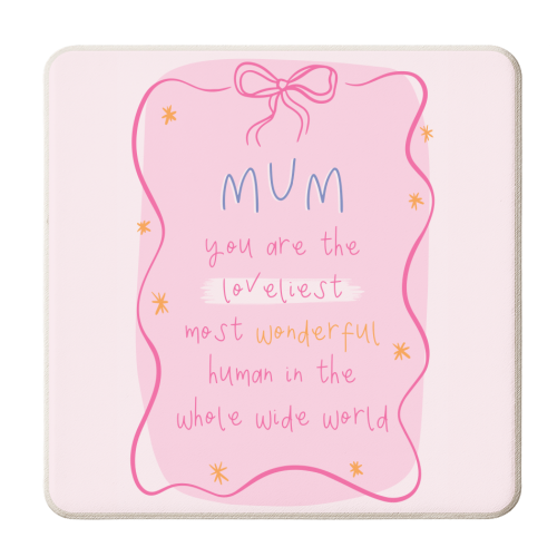 Mum You Are The Loveliest - Cute Bow Mother's Day / Birthday Art - personalised beer coaster by By Honey Studios