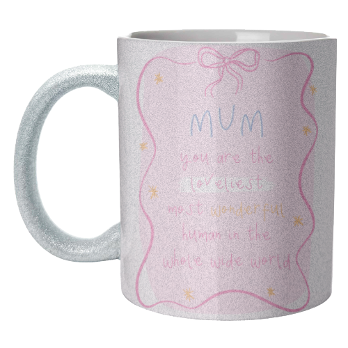 Mum You Are The Loveliest - Cute Bow Mother's Day / Birthday Art - unique mug by By Honey Studios