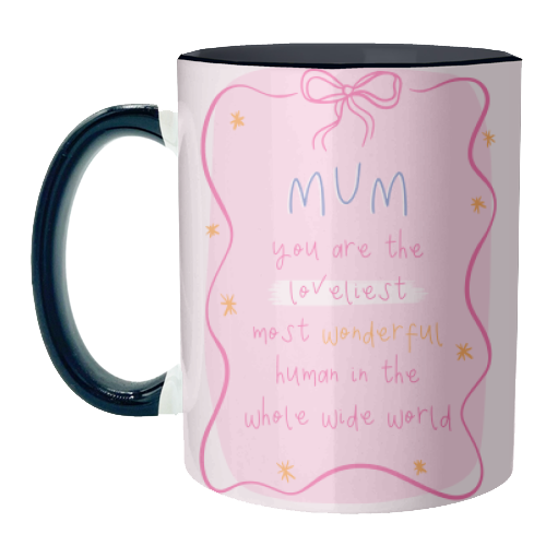 Mum You Are The Loveliest - Cute Bow Mother's Day / Birthday Art - unique mug by By Honey Studios