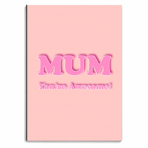 Mum You're Awesome - personalised A4, A5, A6 notebook by Adam Regester