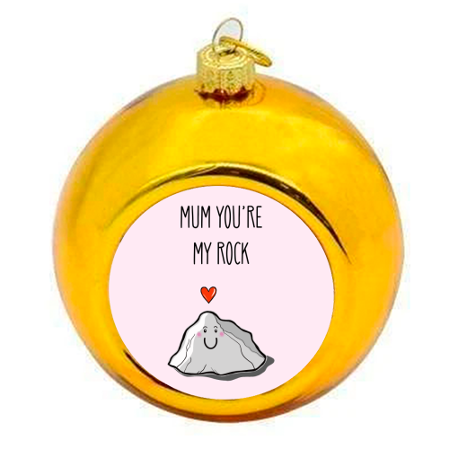 Mum You're My Rock - colourful christmas bauble by Adam Regester