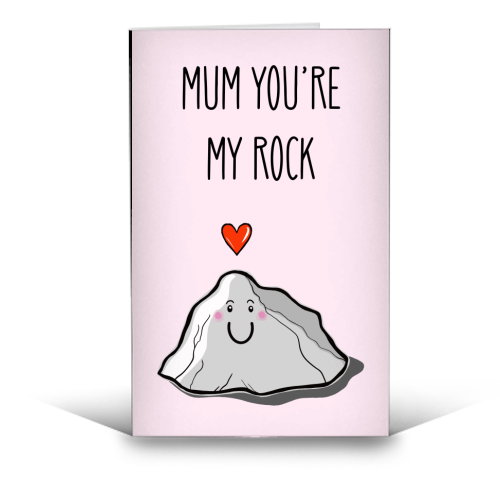 Mum You're My Rock - funny greeting card by Adam Regester