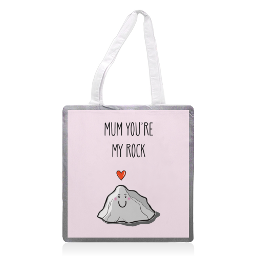 Mum You're My Rock - printed canvas tote bag by Adam Regester