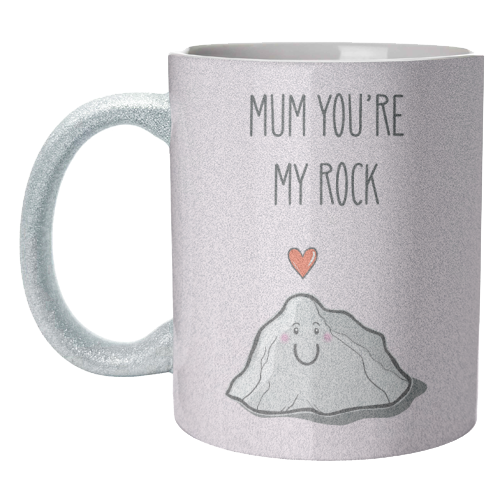 Mum You're My Rock - unique mug by Adam Regester