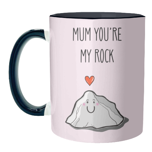 Mum You're My Rock - unique mug by Adam Regester