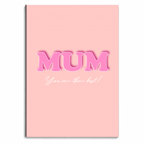 Mum You're The Best - personalised A4, A5, A6 notebook by Adam Regester
