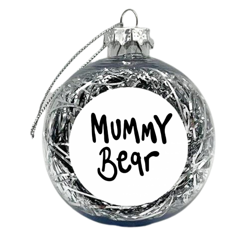 Mummy Bear - xmas bauble by Emma Donovan