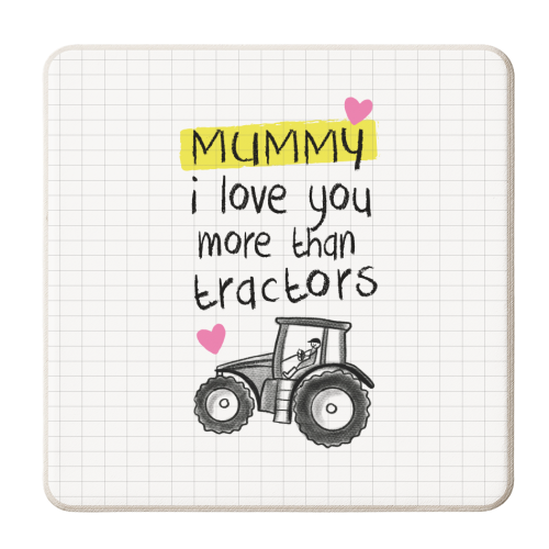 Mummy I love you more than Tractors! - personalised beer coaster by Mad Philomena