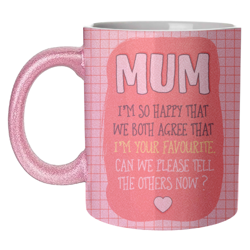Mum's Favourite - unique mug by Adam Regester