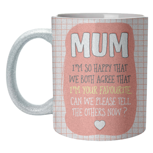 Mum's Favourite - unique mug by Adam Regester