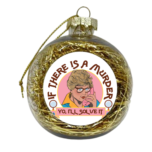 Murder She Wrote - I'll Solve It - xmas bauble by Niomi Fogden