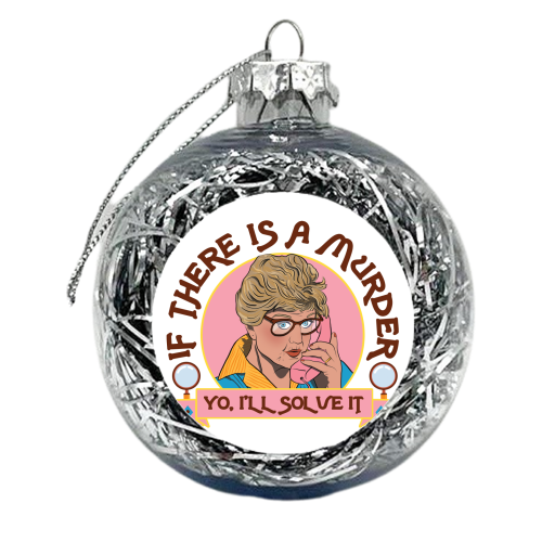 Murder She Wrote - I'll Solve It - xmas bauble by Niomi Fogden
