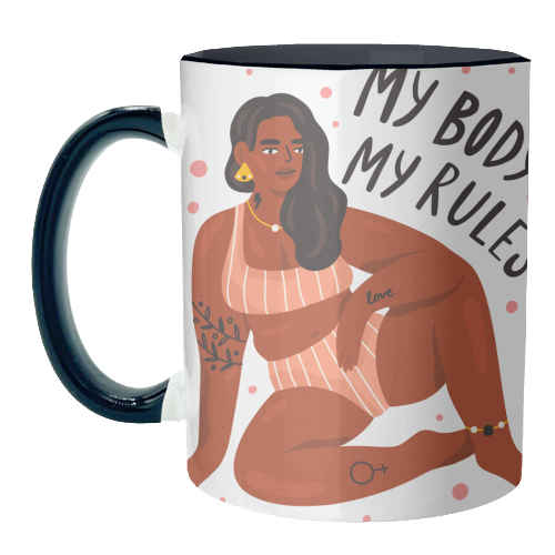 My Body My Rules - unique mug by Alice Palazon