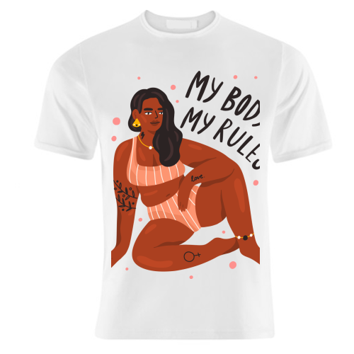 My Body My Rules - unique t shirt by Alice Palazon