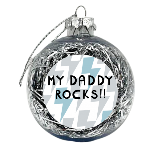my daddy rocks - xmas bauble by sarah morley