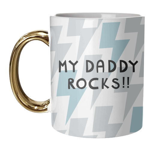 my daddy rocks - unique mug by sarah morley