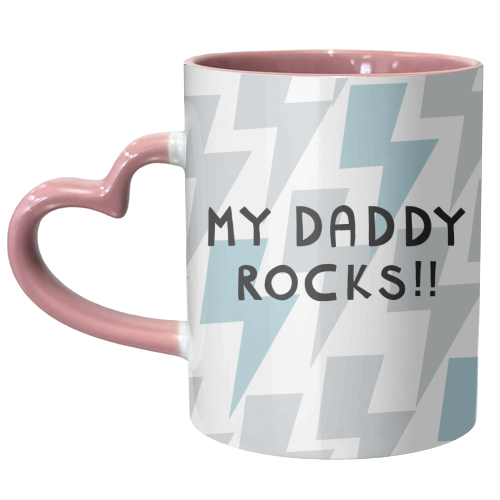my daddy rocks - unique mug by sarah morley