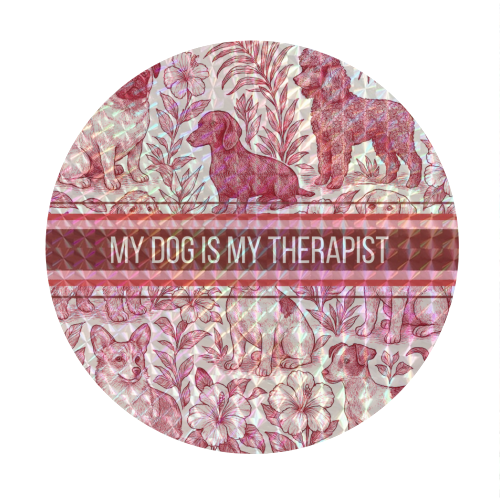 My Dog is my therapist - Circle Sticker by Lilly Rose