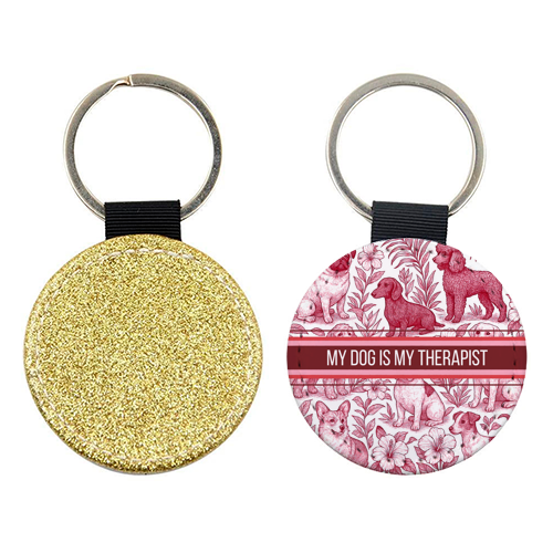My Dog is my therapist - keyring by Lilly Rose