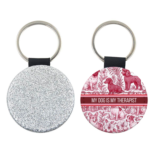 My Dog is my therapist - keyring by Lilly Rose